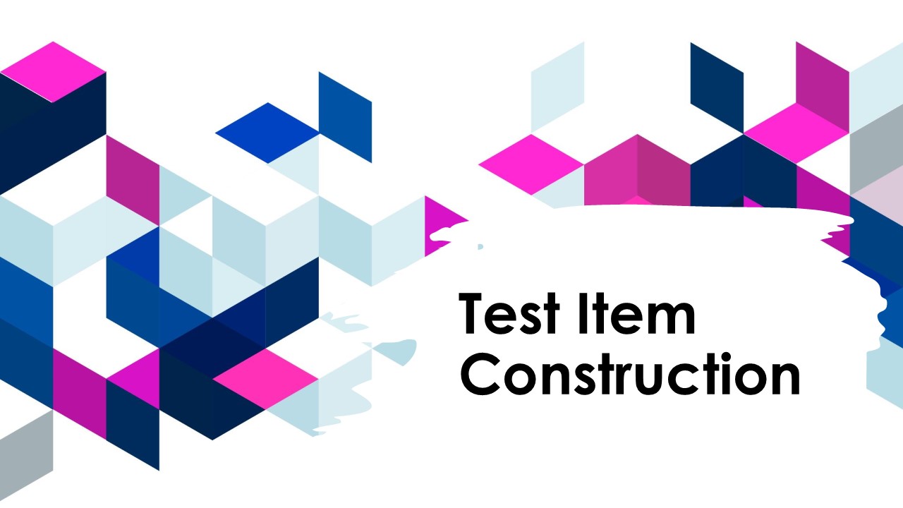 TEST ITEM CONSTRUCTION