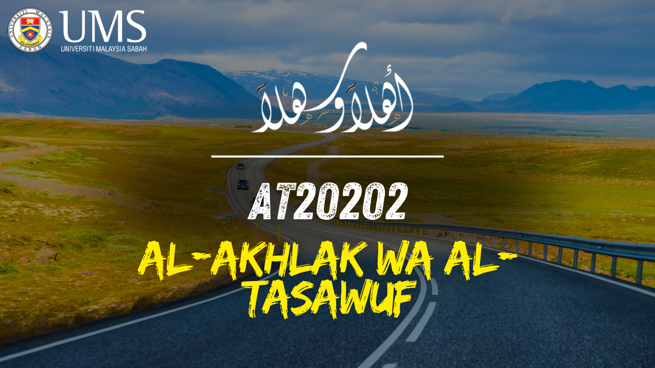 AT20202(SEKSYEN 2,3) AL-AKHLAK WA AL-TASAWUF [2-2025/2026]