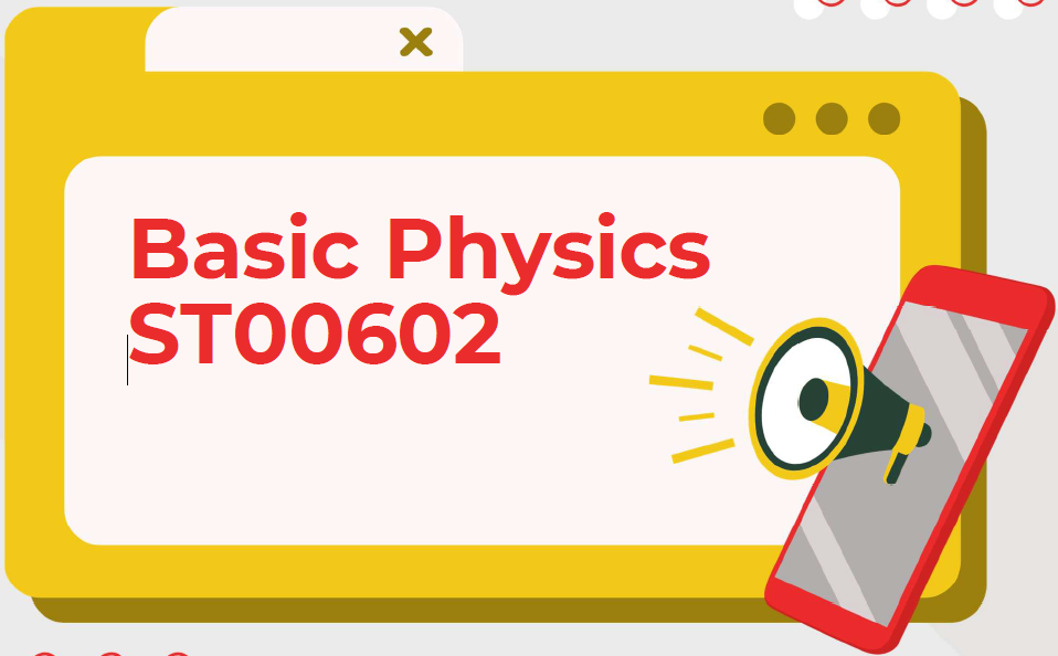 ST00602 FIZIK ASAS [1-2023/2024]